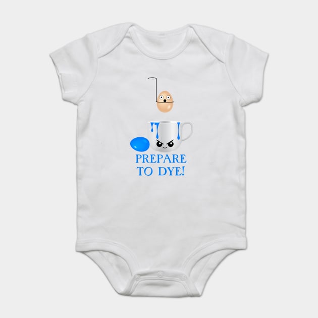 Funny Easter Prepare to Dye Blue Eggs Baby Bodysuit by HolidayBug